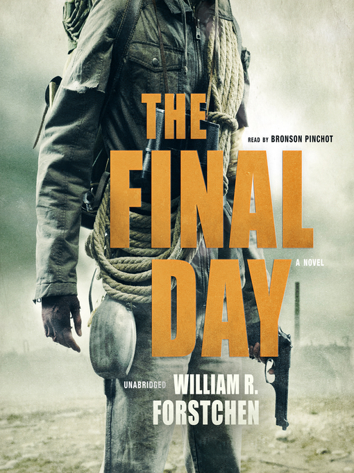 Title details for The Final Day by William R. Forstchen - Wait list